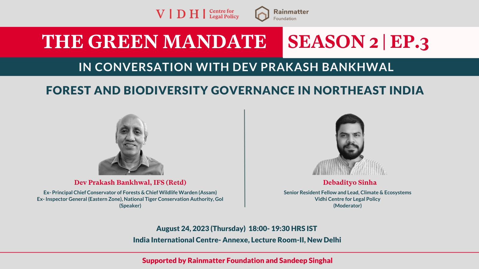 Poster of The Green Mandate Season 2 Episode 3- 'Forest and Biodiversity Governance in Northeast India' with Mr. Dev Prakash Bankhwal (IFS), Former PCCF & CWLW- Assam